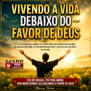 LIVRO: VIVENDO A VIDA DEBAIXO DO FAVOR DE DEUS R$ 10,00