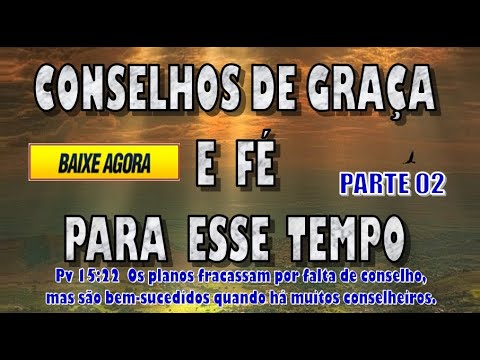 BAIXE GRATIS O LIVRO CONSELHOS DE GRAÇA E FÉ PARA ESSE TEMPO PARTE 02
