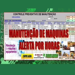 PLANILHA DE MANUTENÇÃO COM ALERTAS POR HORAS DE MAQUINAS TRABALHADAS R$ 60,00